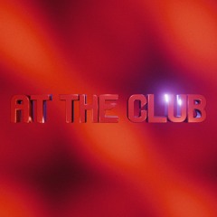 AT THE CLUB