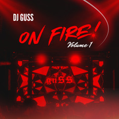 SET DJ GUSS ON FIRE! VOL. 1