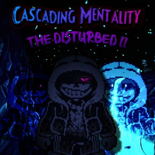 CASCADING MENTALITY「DUSTTALE: The Disturbed II/The Murder REMIX」(Birthday Special)