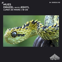 Mues - Drazel invite Ashyl (Mars 2023)