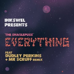 Inkswel & The Snaglepuss - Everything feat. Dudley Perkins (MR. SCRUFF REMIX)