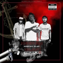 Anchor Gang - Keepah Clap ft. Ynf_Big_R3d