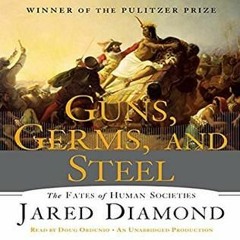[Download Book] Guns, Germs, and Steel: The Fates of Human Societies - Jared Diamond