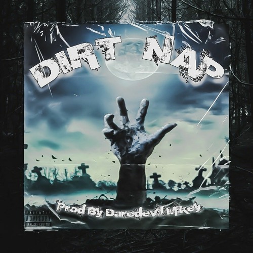 DIRTNAP [Prod By. Daredevil Mikey]