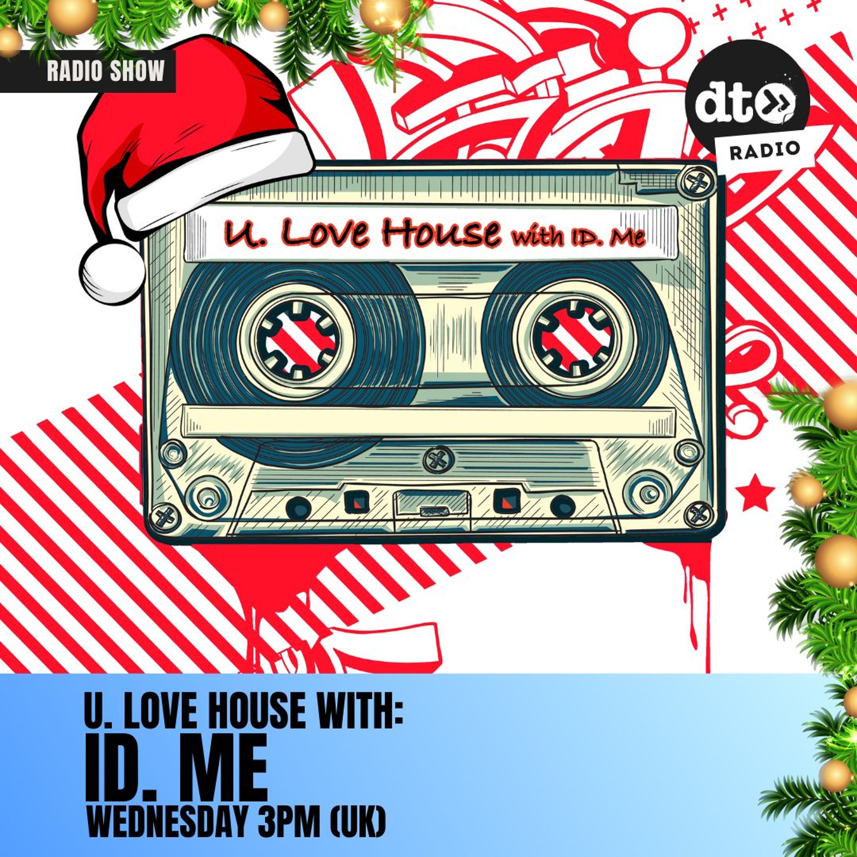 Christmas Special U. Love House with ID. Me
