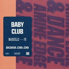 2022.08.06 - Amine Edge & DANCE @ Baby Club, Marseille, FR
