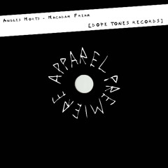 APPAREL PREMIERE: Angles Morts - Macadam Freak [Dope Tones Records]
