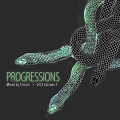 Progressions 2025 Episode 7