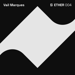 Vail Marques @ETHER004 - Because The Night