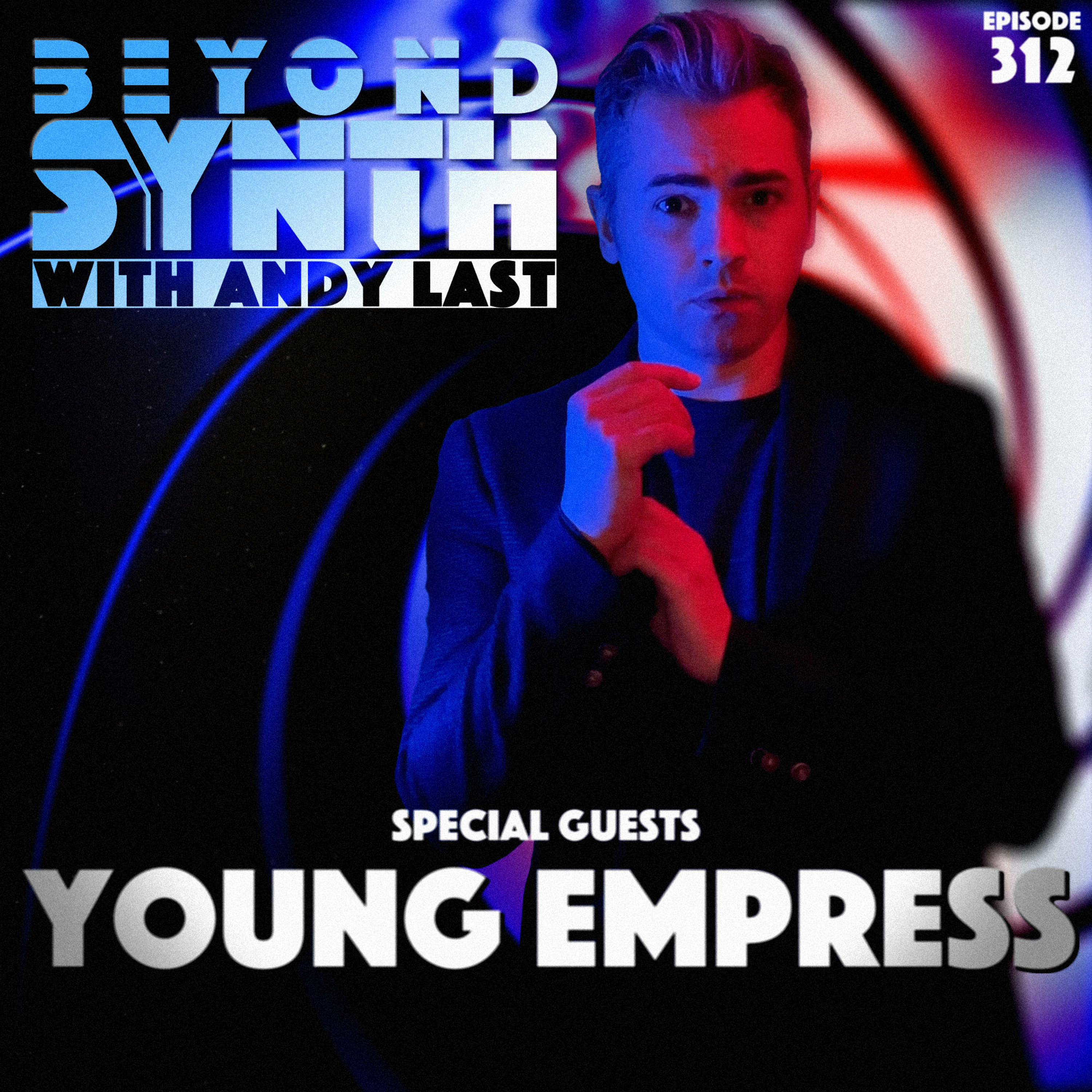 Beyond Synth - 312 - Young Empress
