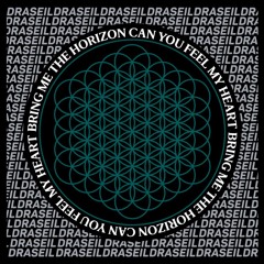 Bring Me The Horizon - Can You Feel My Heart (draseil remix)