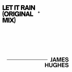 Let It Rain (Free Download)