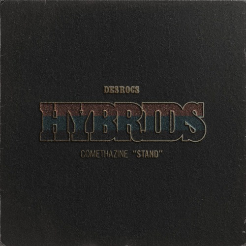 Comethazine x Des Rocs - Stand (HYBRID)