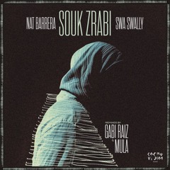 Nat Barrera & Swa Swally - Souk Zrabi (Swa Swally Version)
