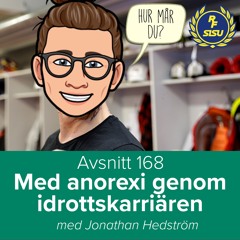Avsnitt 168 – Med anorexi genom idrottskarriären (Jonathan Hedström)