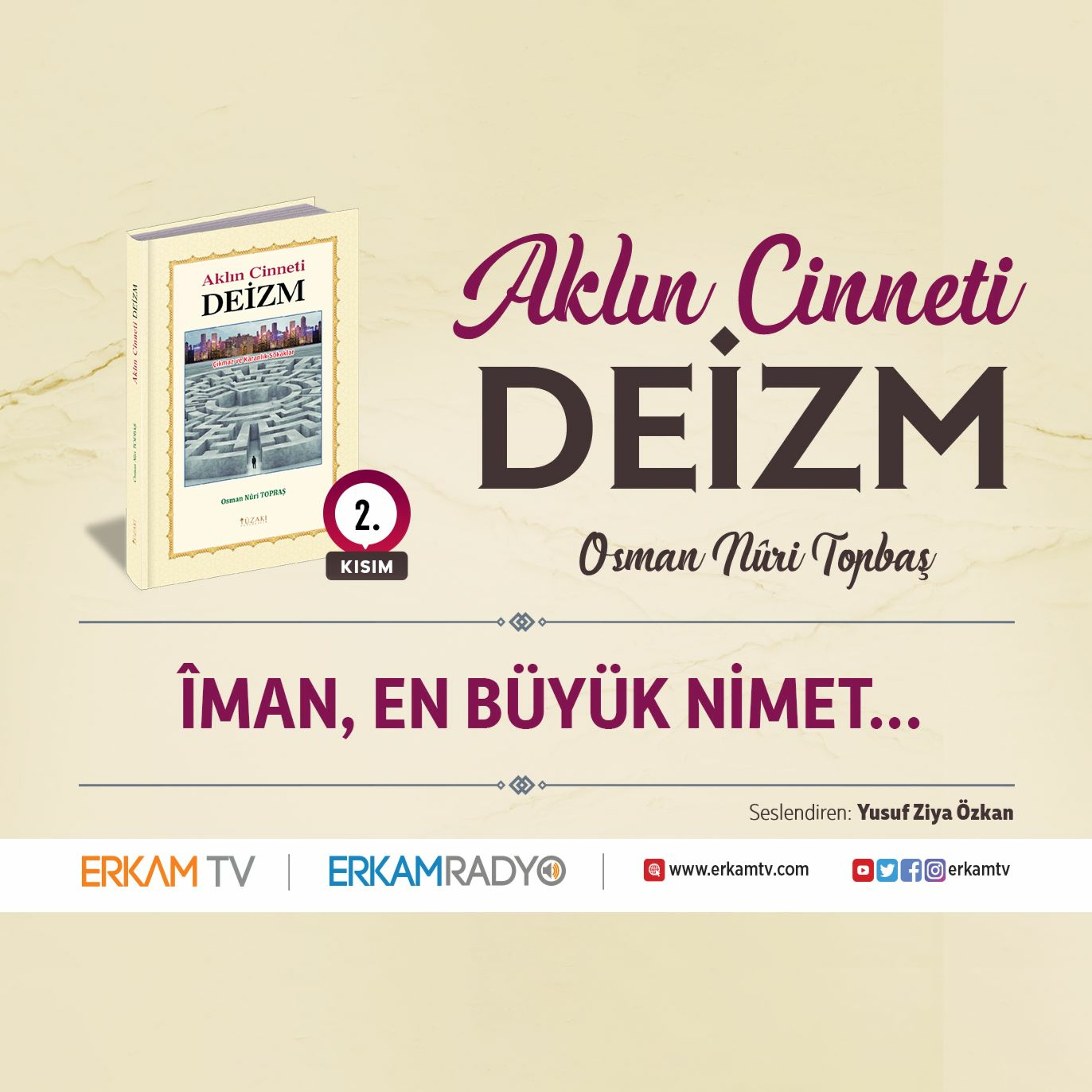 İman En Büyük Nimet (Aklın Cinneti Deizm 2 - Sesli Kitap) - Osman Nuri Topbaş