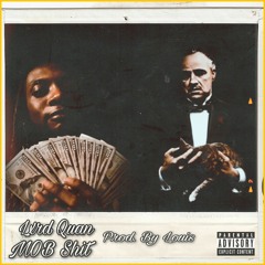 Lxrd Quan- MOB Shit (Prod. By Louis)