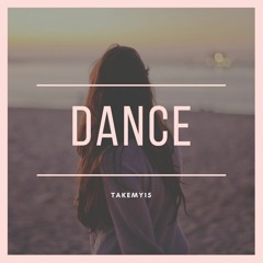 TAKEMY15- DANCE