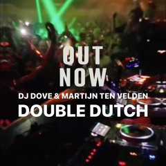 Martijn Ten Velden, DJ Dove - Double Dutch [Grindcity Recordings]