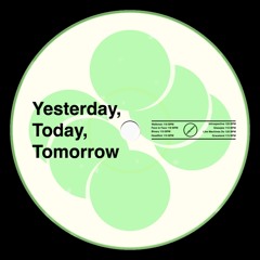yesterday, today, tomorrow