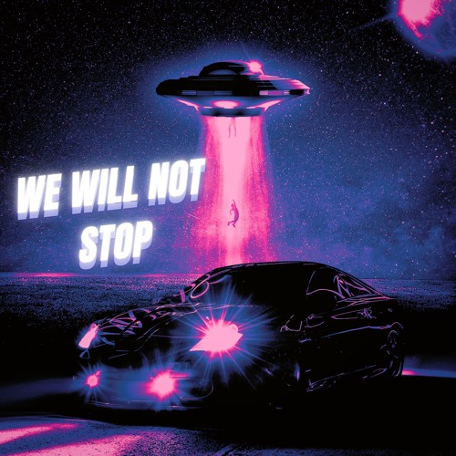 We Will Not Stop - Gally Mu$ic, Stomp Xasco, Jey Men