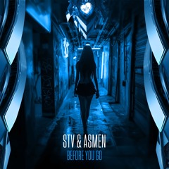 STV & ASMEN - BEFORE YOU GO