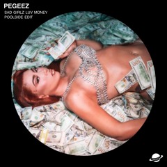 Pegeez - Sad Girlz Luv Money (Poolside Edit) [Free Download]