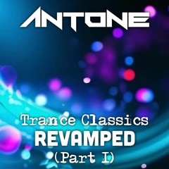 Trance Classics Revamped (Part 1)