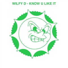 Know U Like It