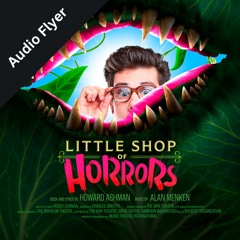 Little Shop of Horrors Audio Flyer