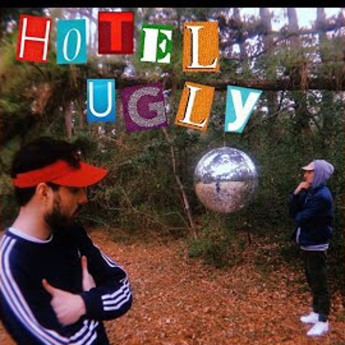 shut up my moms calling -hotel ugly