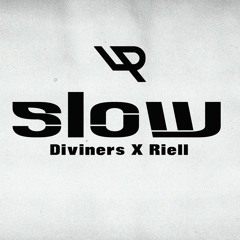 Diviners X Riell - Slow