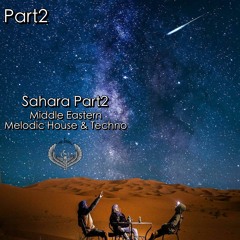 Sahara Nights Part2 - Middle Eastern Melodic House & Techno