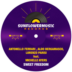 Antonello Ferrari , Aldo Bergamasco , Lorenzo Parisi Feat Michelle Ayers - Sweet Freedom ( Extended Club Mix )