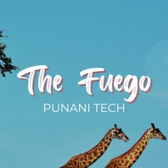 The Fuego - Punani Tech [FREE DL]