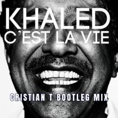 Khaled - C'est la vie (Cristian T Bootleg mix) (Filter 4 copyright) FREE DOWNLOAD