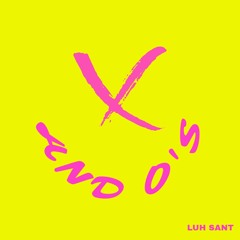 X And O's - Luh Sant