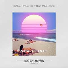 Loréan & Dynamique feat. Tara Louise - Slow (Original Mix)