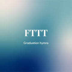 FTTT 2022 summer graduation hymn | 信心的道路 (4 hands piano)