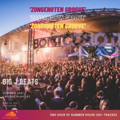 'THE ZONGENOTEN GROOVE 2021' (Summer House) Mixtape by BIG J Beats