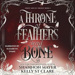 [DOWNLOAD] EPUB A Throne of Feathers and Bone: The Honey and Ice Series Book 2