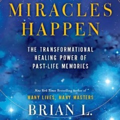 [READ] PDF EBOOK EPUB KINDLE Miracles Happen: The Transformational Healing Power of P