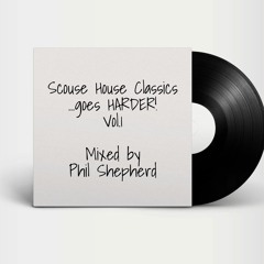 Scouse House Classics...goes HARDER!! Vol.1