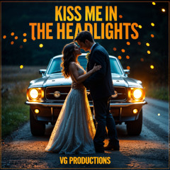 Kiss Me in the Headlights