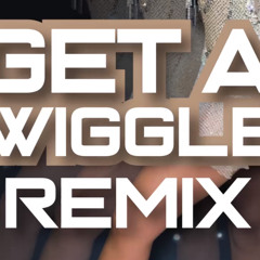 Get a wiggle-Dj Tucker P