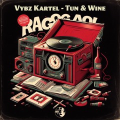 Vybz Kartel - Tun & Wine RAGGA