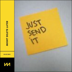 Just Send It