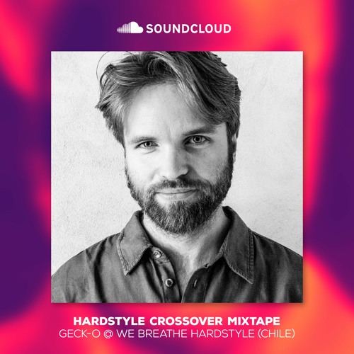 HARDSTYLE CROSSOVER MIXTAPE by Geck-o (for We Breathe Hardstyle - Chile)