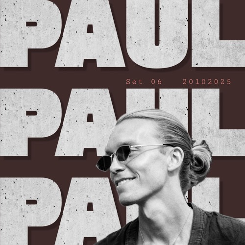 PAUL: SET 06 - 20102025