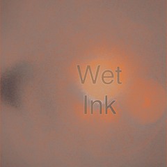 Wet ink